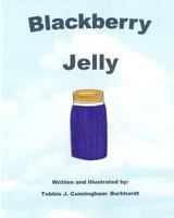 Blackberry Jelly 1461020832 Book Cover