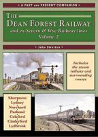 The Dean Forest Railway: And Former Severn and Wye Railway Lines: v. 2 (British Railways Past & Present) 1858952549 Book Cover