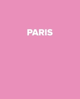 Paris: A Pink Decorative Book to Stack on Bookshelves, Coffee Tables, Paris, World Fashion Cities, Interior Design, Pink Books Room Decor, Home Staging, New Home Gifts (Designer Books) 171103410X Book Cover