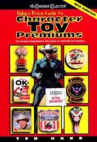 The Official Hake's Price Guide to Character Toys 0609808222 Book Cover