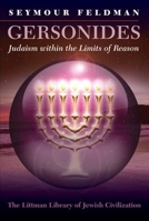 Gersonides: Judaism Within the Limits of Reason 1906764786 Book Cover