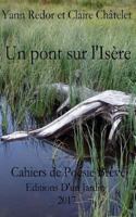 Un Pont Sur L'Isere: Editions D'Un Jardin 2955399949 Book Cover
