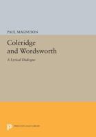 Coleridge and Wordsworth: A Lyrical Dialogue 0691608113 Book Cover