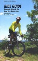 Ride Guide : Mountain Biking in the New York Metro Area (Ride Guides)