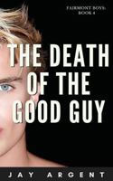 The Death of the Good Guy 1975713788 Book Cover