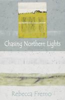 Chasing Northern Lights 1622291697 Book Cover