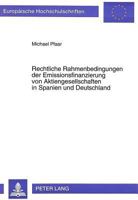 Rechtliche Rahmenbedingungen Der Emissionsfinanzierung Von Aktiengesellschaften in Spanien Und Deutschland 3631495536 Book Cover