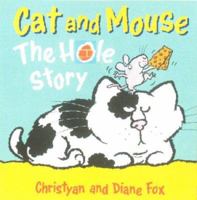 Cat and Mouse: The Hole Story 1929766262 Book Cover