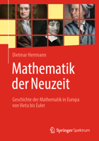 Mathematik der Neuzeit: Geschichte der Mathematik in Europa von Vieta bis Euler 3662654164 Book Cover