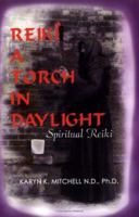 Reiki: A Torch in Daylight 0964082217 Book Cover