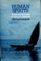Human Spirits: A Cultural Account of Trance in Mayotte 0521238447 Book Cover