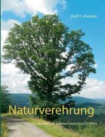 Naturverehrung: die heilige Natur bei Goethe und anderen deutschen Dichtern 3744887111 Book Cover