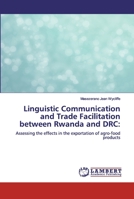 Linguistic Communication and Trade Facilitation between Rwanda and DRC 6200287066 Book Cover