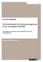 Zur Vererbbarkeit Von Neubauerneigentum in Der Ehemaligen Ddr-Sbz 3640491408 Book Cover