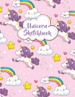 Unicorn Sketchbook: Cute Sketchbook for Girls with Magical Unicorns, Rainbows, Stars and Hearts, Unlined, Blank Notebook for Sketching, Journaling and ... Beautiful Drawing Book for Creative Kids 1695522060 Book Cover