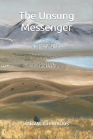The Unsung Messenger B0CNNCGRS9 Book Cover