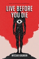 Live Before You Die 1918529043 Book Cover