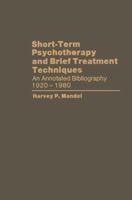 ShortTerm Psychotherapy and Brief Treatment Techniques 1468439138 Book Cover