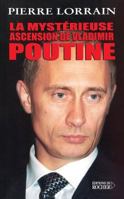 La mysterieuse ascension de Vladimir Poutine 2268037754 Book Cover