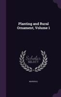 Planting and Rural Ornament, Volume 1 1357188005 Book Cover