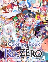 Re:Zero − Starting Life in Another World Coloring Book: For adults and for kids, The best +25 high-quality Illustrations. B09DMTM3N5 Book Cover