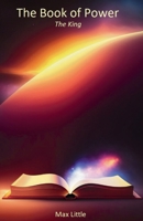 The Book of Power: The King B0C5YQ6NDV Book Cover
