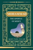 Mohammad The Apostle Of Mercy 1970049316 Book Cover