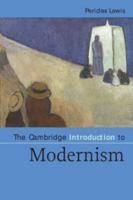 The Cambridge Introduction to Modernism (Cambridge Introductions to Literature) 0521535271 Book Cover