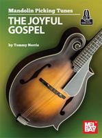 Mandolin Picking Tunes - The Joyful Gospel 1513479644 Book Cover