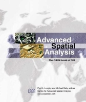 Advanced Spatial Analysis: The CASA Book of GIS 1589480732 Book Cover