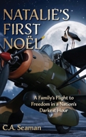 NATALIE’S FIRST NOËL: A Family’s Flight to Freedom in a Nation’s B0HBGZT3YL Book Cover