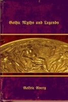 Gothic Myths and Legends 136520782X Book Cover