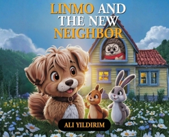 Linmo and the New Neighbor (Linmo and Friends Series books) 1970277297 Book Cover