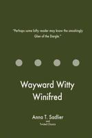 Wayward Witty Winifred 1546886273 Book Cover