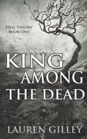 King Among the Dead (Hell Theory) B0F23WL2W6 Book Cover