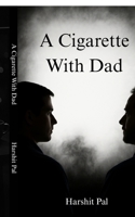 A Cigarette With Dad B0FHBMW2VC Book Cover