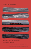 New Borders: Migration, Hotspots and the European Superstate 0745338453 Book Cover