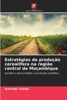 Estratégias de produção cerealífera na região central de Moçambique (Portuguese Edition) 6138395085 Book Cover