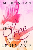 This Love is Undeniable B0FT3XYVYX Book Cover