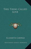 This Thing Called Love 1162771798 Book Cover