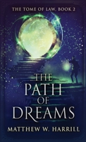 The Path Of Dreams: Large Print Edition 482412624X Book Cover