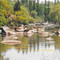 Quelques poèmes... font-ils une vie... un roman... 2322201812 Book Cover