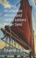 (Some) Incomplete Verses and Other Letters Never Sent B0GMFGST84 Book Cover