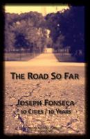 The Road So Far 0983409021 Book Cover