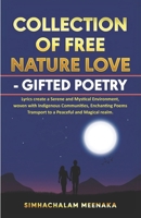 Collection of Free Nature Love Gifted Poetry: Lyrics Create Serene and Mystical Environment, Woven With Indigenous Communities, Enchanting Poems Trans B0CRPD869W Book Cover