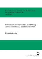 Einfluss von Bäumen auf die Durchlüftung von innerstädtischen Straßenschluchten 3866443390 Book Cover