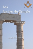 Les assises du temple: Poésies maçonniques 1926451104 Book Cover