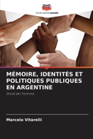 Mémoire, Identités Et Politiques Publiques En Argentine (French Edition) 6208253004 Book Cover