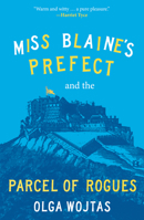 Miss Blaine's Prefect and the Parcel of Rogues 1916812694 Book Cover