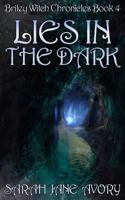 Lies in the Dark (The Briley Witch Chronicles #4) 1505811694 Book Cover